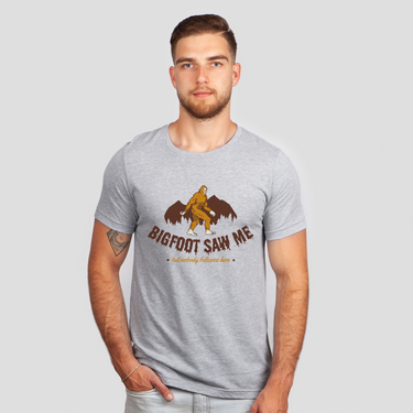 big foot saw me nobody believes gray shirt - colored
